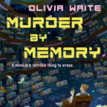 Cover of Murder by Memory by Olivia Waite