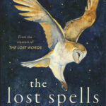 Cover of The Lost Spells, by Robert Macfarlane and Jackie Morris