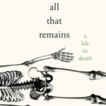 Cover of All That Remains, by Sue Black