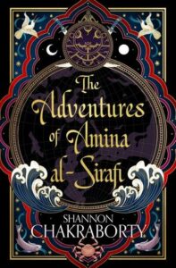 Cover of The Adventures of Amina al-Sirafi by Shannon Chakraborty