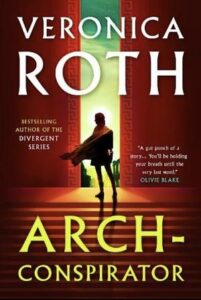 Cover of Arch-Conspirator by Veronica Roth