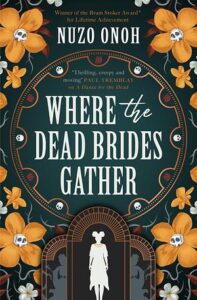 Cover of Where the Dead Brides Gather by Nuzo Onoh