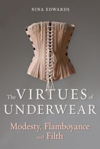 Cover of The Virtues of Underwear by Nina Edwards