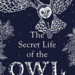 Cover of The Secret Life of the Owl by John Lewis-Stempel