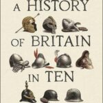 Cover of A History of Britain in Ten Enemies by Terry Deary