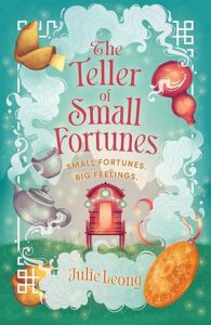 Cover of The Teller of Small Fortunes by Julie Leong