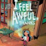 Cover of I Feel Awful, Thanks, by Lara Pickle