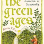Cover of The Green Ages by Annette Kehnel