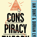 Cover of Conspiracy Theory by Ian Dunt and Dorian Lynskey