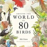 Cover of Around the World in 80 Birds by Mike Unwin