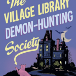 Cover of The Village Library Demon-Hunting Society by C.M. Waggoner