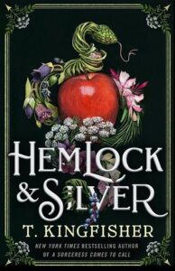 Cover of Hemlock & Silver by T. Kingfisher