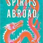 Cover of Spirits Abroad by Zen Cho