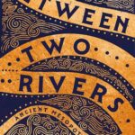 Cover of Between Two Rivers by Moudhy Al-Rashid