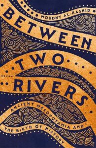 Cover of Between Two Rivers by Moudhy Al-Rashid 