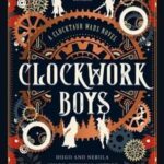 Cover of Clockwork Boys by T. Kingfisher