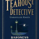 Cover of Unravelled Knots by Baroness Orczy