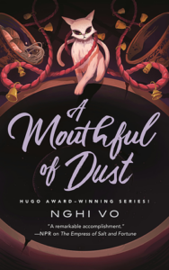 Cover of A Mouthful of Dust by Nghi Vo