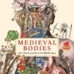 Cover of Medieval Bodies: Life, Death and Art in the Middle Ages by Jack Hartnell