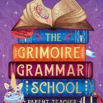 Cover of The Grimoire Grammar School Parent Teacher Association by Caitlin Rozakis