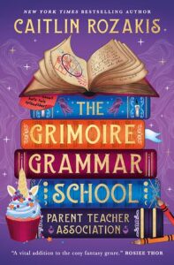 Cover of The Grimoire Grammar School Parent Teacher Association by Caitlin Rozakis