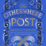 Cover of The Otherwhere Post by Emily J. Taylor