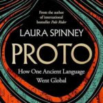 Cover of Proto: How One Ancient Language Went Global by Laura Spinney