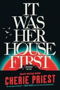 Cover of It Was Her House First by Cherie Priest