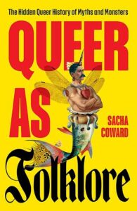 Cover of Queer as Folklore by Sacha Coward