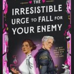 Cover of The Irresistible Urge to Fall for Your Enemy by Brigitte Knightley