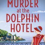 Cover of Murder at the Dolphin Hotel by Helena Dixon