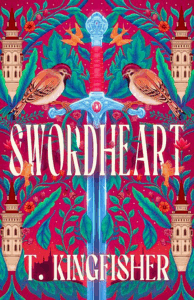 Cover of Swordheart by T. Kingfisher