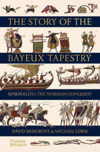 Cover of The Story of the Bayeux Tapestry by David Musgrove and Michael John Lewis