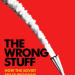 Cover of The Wrong Stuff: How the Soviet Space Program Crashed and Burned by John Strausbaugh