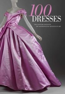 Cover of 100 Dresses by The Costume Institute
