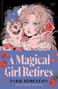 Cover of A Magical Girl Retires by Park Seolyeon