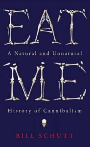 Cover of Eat Me by Bill Schutt