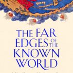 Cover of The Far Edges of the Known World by Owen Rees