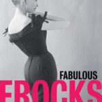 Cover of Fabulous Frocks by Sarah Gristwood and Jane Estoe