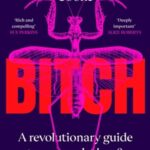 Cover of Bitch: A Revolutionary Guide to Sex, Evolution and the Female Animal, by Lucy Cooke