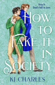 Cover of How to Fake it In Society by KJ Charles