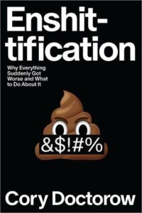 Cover of Enshittification by Cory Doctorow