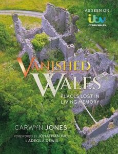 Cover of Vanished Wales by Carwyn Jones