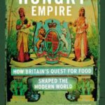 Cover of The Hungry Empire by Lizzie Collingham