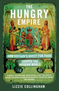 Cover of The Hungry Empire by Lizzie Collingham