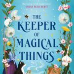 Cover of The Keeper of Magical Things by Julie Leong