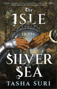 Cover of The Isle in the Silver Sea by Tasha Suri