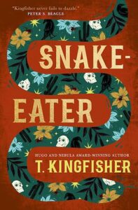 Cover of Snake-Eater by T. Kingfisher
