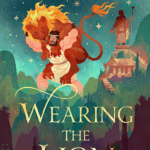 Cover of Wearing the Lion by John Wiswell