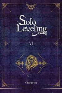 Cover of Solo Leveling (light novel) vol 6, by Chugong